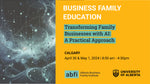 Transforming Family Businesses with AI: A Practical Approach - Calgary