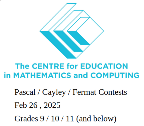 CEMC Pascal/Cayley/Fermat Contest (Grade 9/10/11 and below)